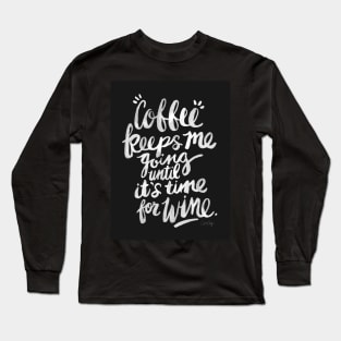 White Coffee and Wine Long Sleeve T-Shirt